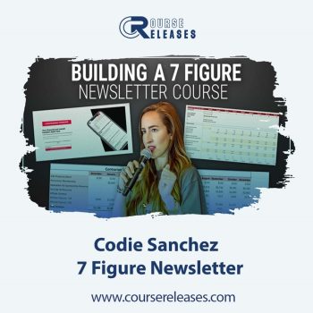 Codie Sanchez – 7 Figure Newsletter