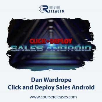 Dan Wardrope – Click and Deploy Sales Android
