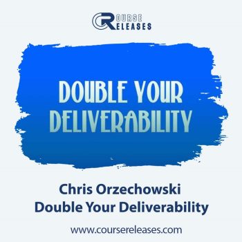 Double Your Deliverability – Chris Orzechowski