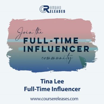Full-Time Influencer – Tina Lee