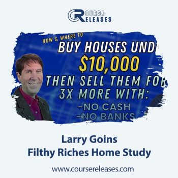 Larry Goins – Filthy Riches Home Study