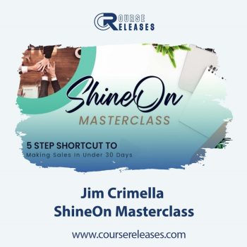 ShineOn Masterclass – Jim Crimella