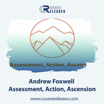 Andrew Foxwell – AAA Program - Assessment, Action, Ascension