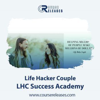 Life Hacker Couple – LHC Success Academy