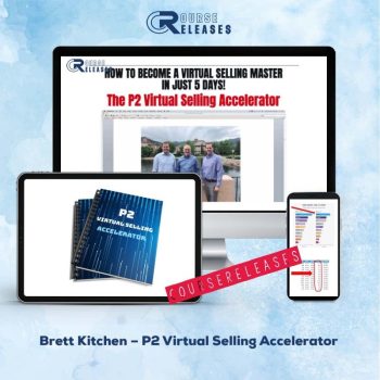P2 Virtual Selling Accelerator – Brett Kitchen and Ethan Kap